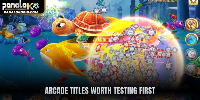 Arcade titles worth testing first