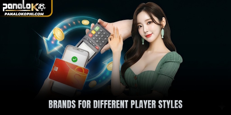 Brands for different player styles