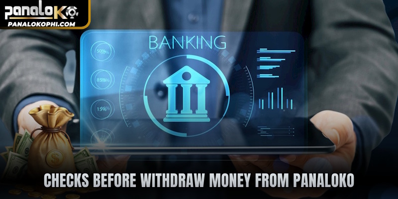 Checks before withdraw money from PANALOKO