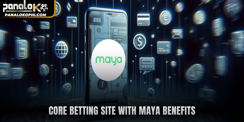 Core Betting site with Maya benefits