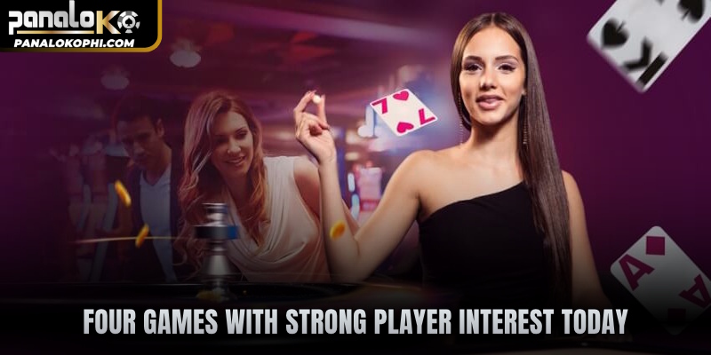 Four games with strong player interest today