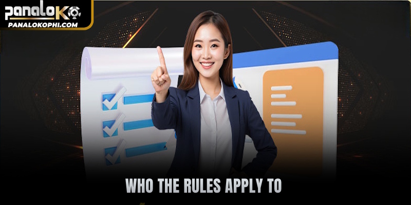 Who the rules apply to
